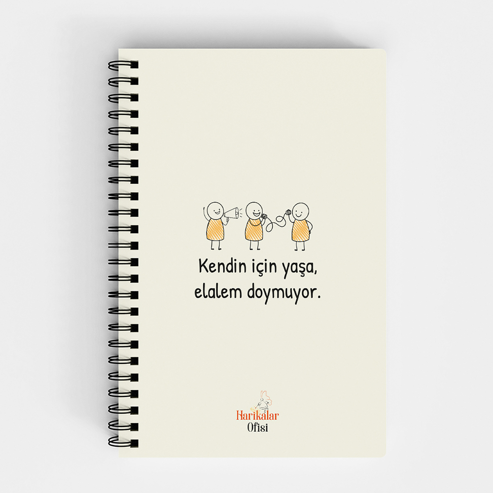 Harikalar Ofisi Kendin İçin Yaşa Elalem Doymuyor Temalı 14*19 Çizgili Defter