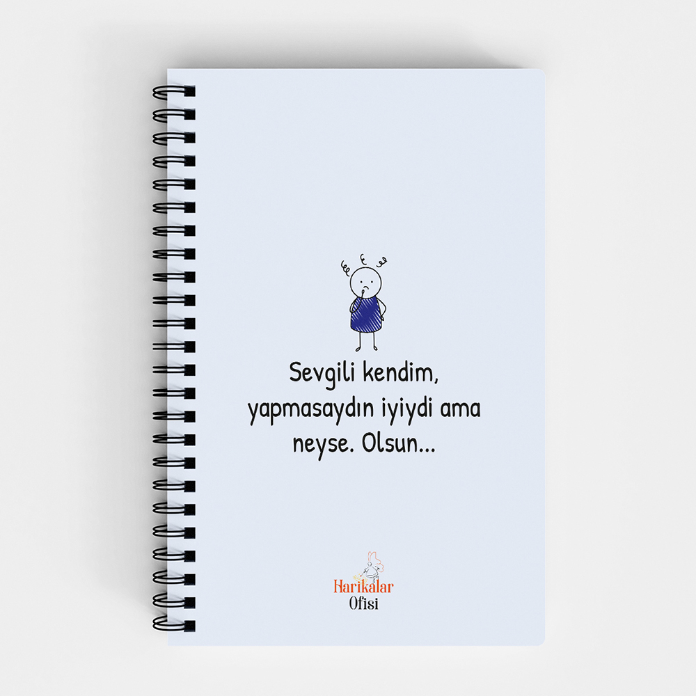Harikalar Ofisi Sevgili Kendim, Yapmasaydın İyiydi ama neyse. Olsun Temalı 14*19 Çizgili Defter Harikalar Ofisi Sevgili Kendim, Yapmasaydın İyiydi ama neyse. Olsun Temalı 14*19 Çizgili Defter