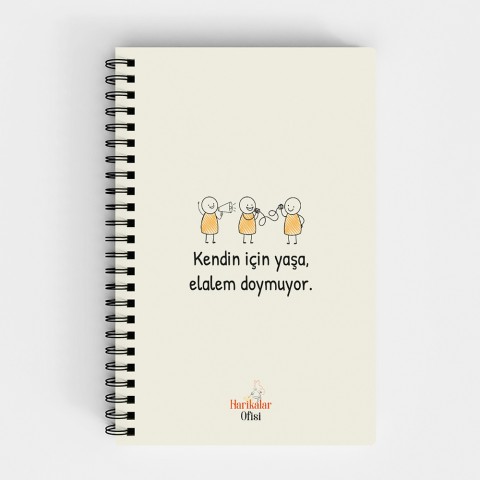 Harikalar Ofisi Kendin İçin Yaşa Elalem Doymuyor Temalı 14*19 Çizgili Defter