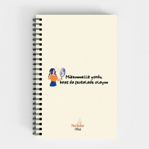 Harikalar Ofisi Mükemmellik Yordu Biraz da Fevkalade Olayım Temalı 14*19 Çizgili Defter
